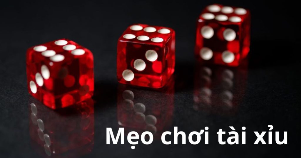 Mẹo chơi tài xỉu