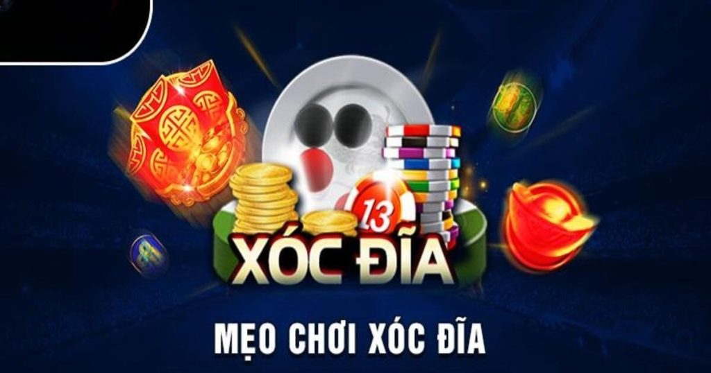 Mẹo chơi xóc đĩa